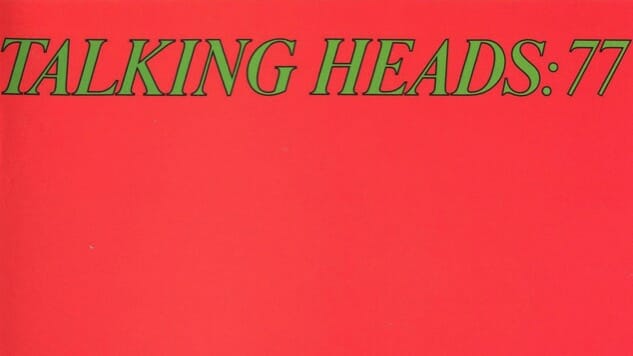 Hear Talking Heads: 77 Come To Life… in 1977