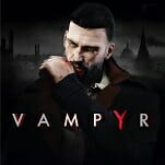 In Praise of Vampyr's Imperfections and Idiosyncrasies
