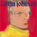 Calvin Johnson Releasing Album Produced By The Black Keys' Patrick Carney