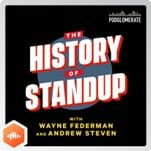 Explore The History of Standup with Wayne Federman and Andrew Steven's New Podcast