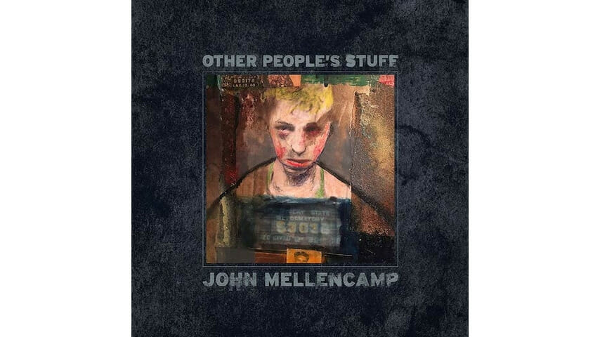 John Mellencamp: Other People’s Stuff
