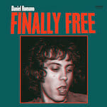 Daniel Romano: Finally Free