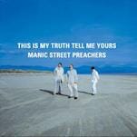 Manic Street Preachers: This Is My Truth Tell Me Yours (20th Anniversary Edition)