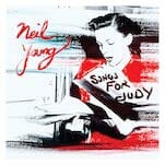 Neil Young: Songs For Judy