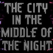 Sci-Fi from a Distant Planet Hits Home: The Humanity of Charlie Jane Anders' The City in the Middle of the Night