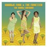 Charlie Faye & the Fayettes: The Whole Shebang