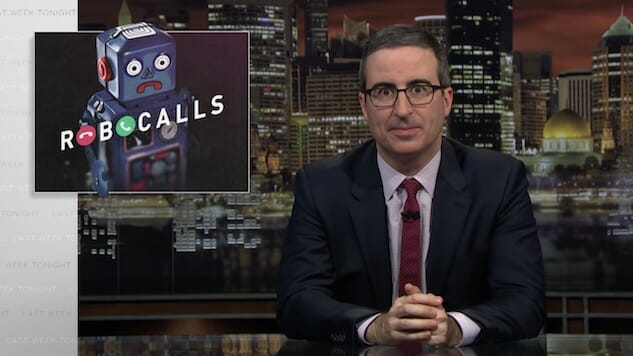Watch John Oliver Explain Why Robots Keep Calling You