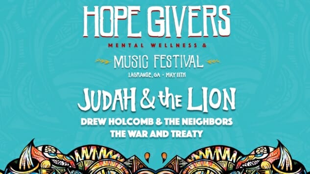 HOPE GIVERS Mental Wellness & Music Festival to Feature Judah & The Lion, Drew Holcomb & The Neighbors, More