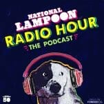 The New National Lampoon Radio Hour Cast Discusses Their Favorite Memories from the Upcoming Show
