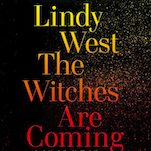Lindy West Reminds Us Why We're Glad The Witches Are Coming