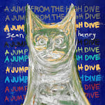 No Album Left Behind: Sean Henry's A Jump From The High Dive