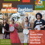 No Album Left Behind: Our Native Daughters' Songs of Our Native Daughters