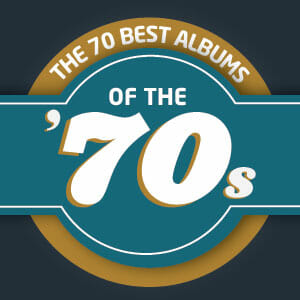 The 70 Best Albums of the 1970s