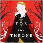 For The Throne: Hannah Whitten’s Dark and Thrilling Wilderwood Saga Sticks the Landing