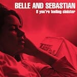 I’m Still Dying: Belle & Sebastian on Playing Their Breakthrough Album in Full at Pitchfork Festival