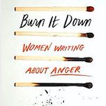 Women's Rage Gloriously Takes Center Stage in Burn It Down