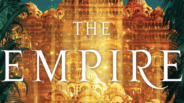 Nahri’s in Trouble in This Exclusive Excerpt from The Empire of Gold