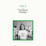 Kiwi Jr.’s Football Money Evokes Top-Shelf Indie Rock