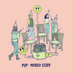 PUP Release Live Music Video for Their Song “Morbid Stuff”