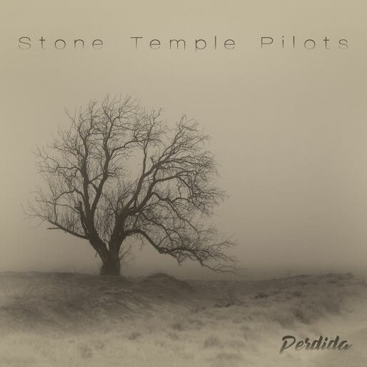 Stone Temple Pilots Finally Deliver What They Were Always Capable of on Perdida