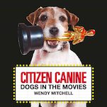 Learn Behind-the-Scenes Facts About Famous Dogs in This Excerpt from Citizen Canine