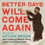 The Incredible Story of Arthur Briggs, the Harlem Jazz Trumpeter in a Nazi Prison Camp