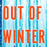 Exclusive Cover Reveal + Excerpt: A Marijuana Farmer Flees a Cult in Road Out of Winter
