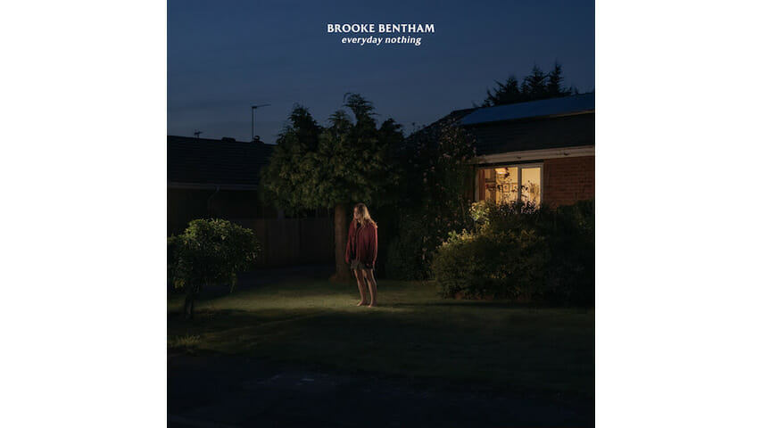 Brooke Bentham Confronts Uncertainty on Everyday Nothing