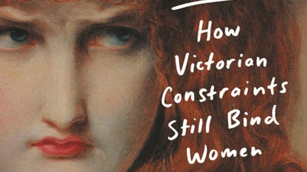 Victorian Women Were Judged, and Too Much Reveals Why That Matters Today