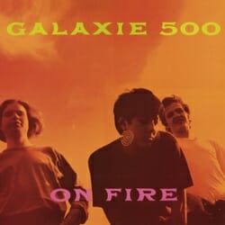 galaxie-500-on-fire.jpg