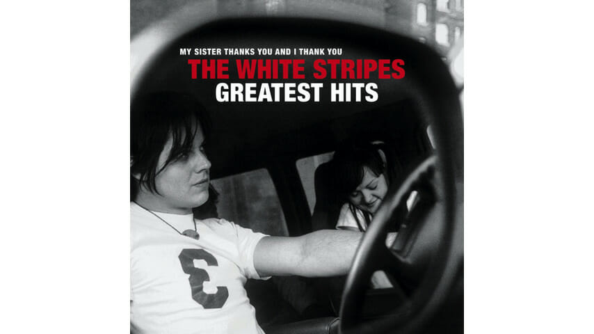The White Stripes: 'The White Stripes Greatest Hits' Album Review