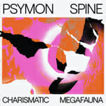 Psymon Spine Hit New Pop Highs on Charismatic Megafauna