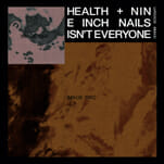 HEALTH and Nine Inch Nails Share Haunting New Song, 