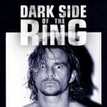Dark Side of the Ring's Creators Talk About Their Powerful Wrestling Docuseries