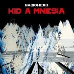 Radiohead Announce Kid A and Amnesiac Reissues