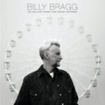 Billy Bragg Explores Resilience on The Million Things That Never Happened