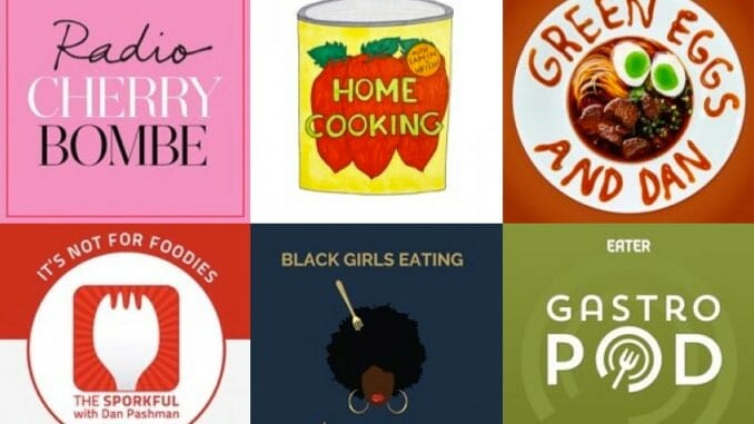 10 of the Best Food Podcasts to Listen to Right Now