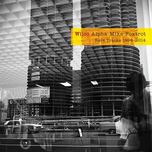 Wilco: Alpha Mike Foxtrot: Rare Tracks 1994-2014