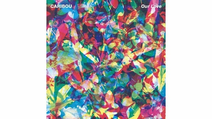 Caribou: Our Love