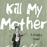 Kill My Mother by Jules Feiffer