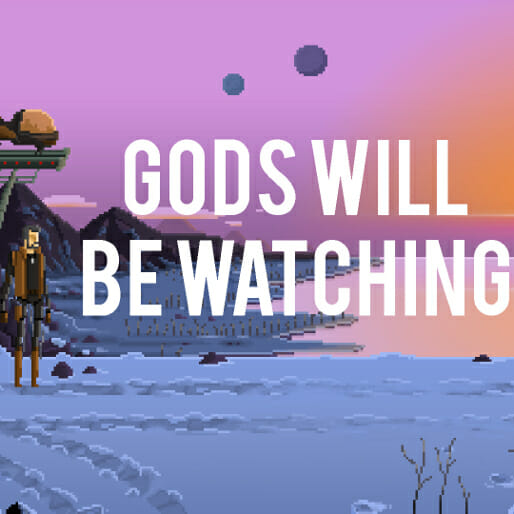 Gods Will Be Watching (PC, iOS, Android)