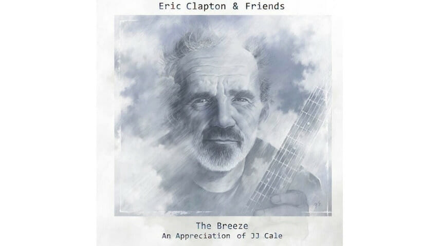 Eric Clapton & Friends: Breeze: An Appreciation of JJ Cale