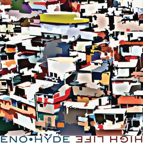 Eno Hyde: High Life