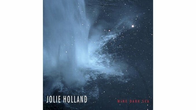 Jolie Holland: Wine Dark Sea