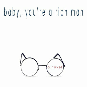 Baby, You're a Rich Man by Christopher Bundy