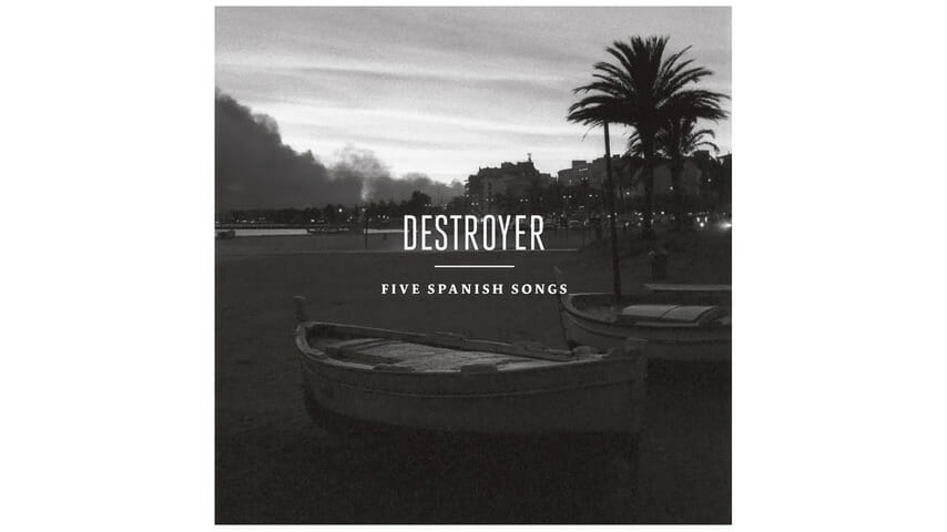 Destroyer: Five Spanish Songs EP