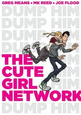 The Cute Girl Network by Greg Means, M.K. Reed, & Joe Flood