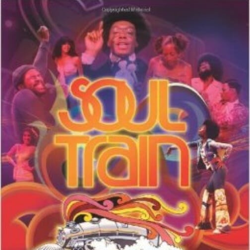 Soul Train: The Music, Dance, and Style of a Generation by Questlove