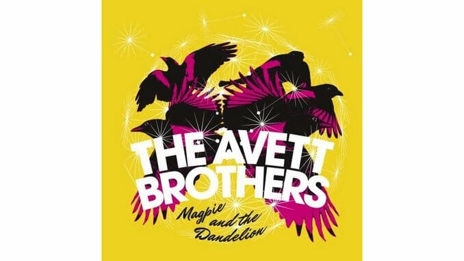 The Avett Brothers: Magpie and the Dandelion