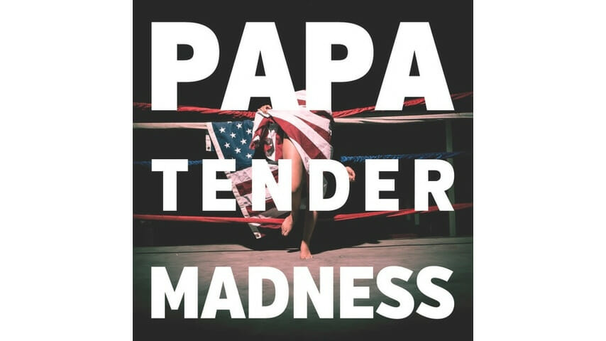 PAPA: Tender Madness